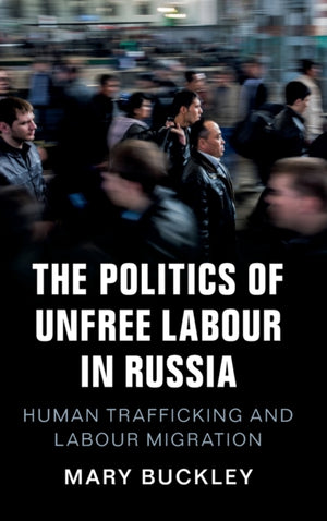 Politics of Unfree Labour in Russia