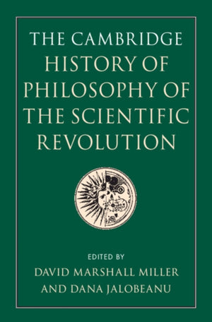 Cambridge History of Philosophy of the Scientific Revolution
