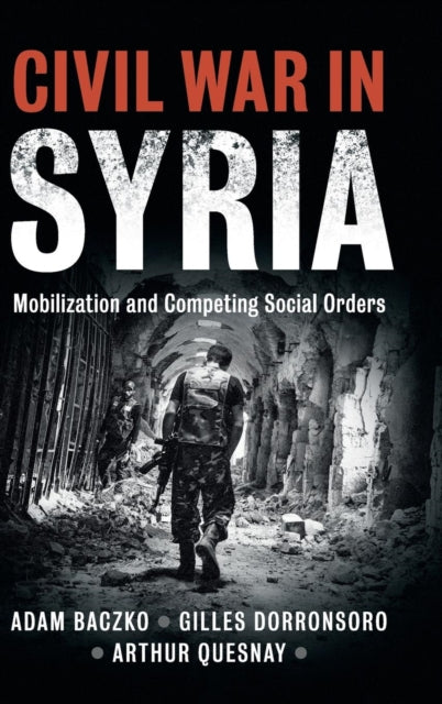 Book cover of: Civil War in Syria. By: Adam Baczko