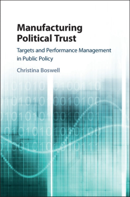 Book cover of: Manufacturing Political Trust. By: Christina Boswell