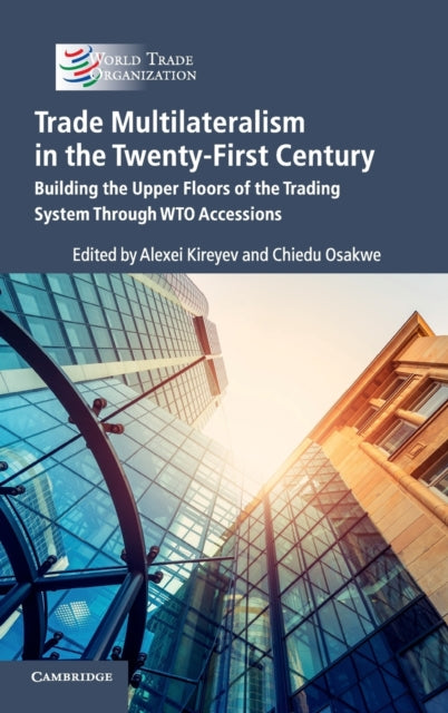 Book cover of: Trade Multilateralism in the  Twenty-First Century