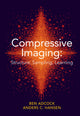 Book cover of: Compressive Imaging: Structure, Sampling, Learning. By: Ben Adcock