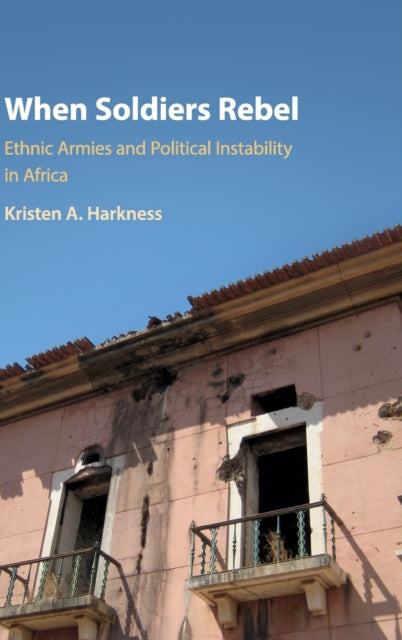 Book cover of: When Soldiers Rebel. By: Kristen A. Harkness