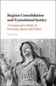 Book cover of: Regime Consolidation and Transitional Justice. By: Anja Mihr