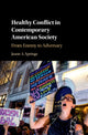 Book cover of: Healthy Conflict in Contemporary American Society. By: Jason A. Springs