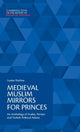 Book cover of: Medieval Muslim Mirrors for Princes. By: Louise Marlow