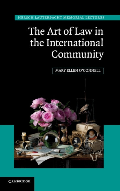 Book cover of: Art of Law in the International Community. By: Mary Ellen O'Connell