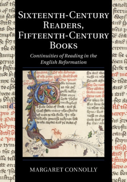 Book cover of: Sixteenth-Century Readers, Fifteenth-Century Books. By: Margaret Connolly