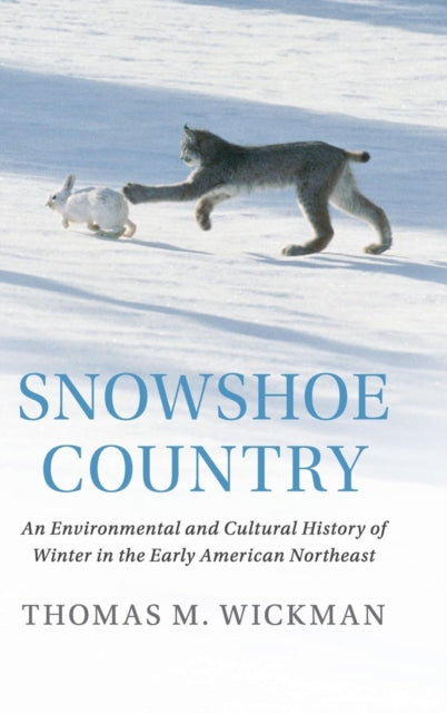 Book cover of: Snowshoe Country. By: Thomas M. Wickman