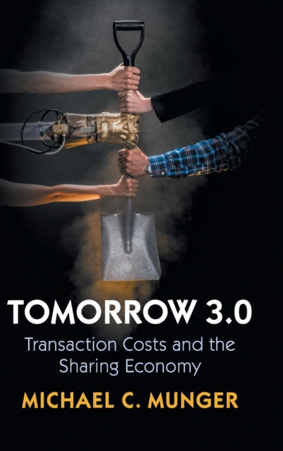 Book cover of: Tomorrow 3.0. By: Michael C. Munger