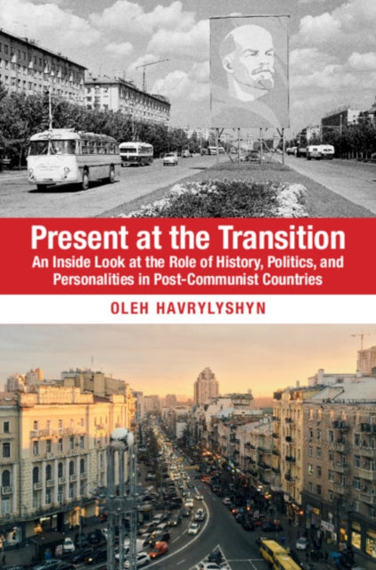 Book cover of: Present at the Transition. By: Oleh Havrylyshyn