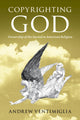 Book cover of: Copyrighting God. By: Andrew Ventimiglia