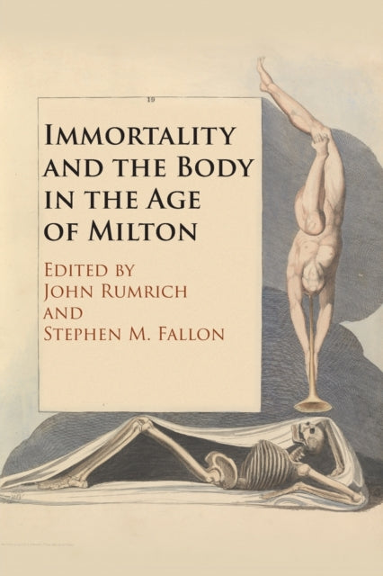Book cover of: Immortality and the Body in the Age of Milton. By: John Peter Rumrich