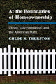 Book cover of: At the Boundaries of Homeownership. By: Chloe N. Thurston