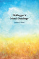 Book cover of: Heidegger's Moral Ontology. By: James D. Reid
