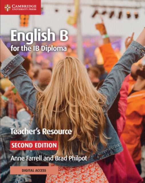 Book cover of: English B for the IB Diploma Teacher's Resource with Digital Access. By: Anne Farrell