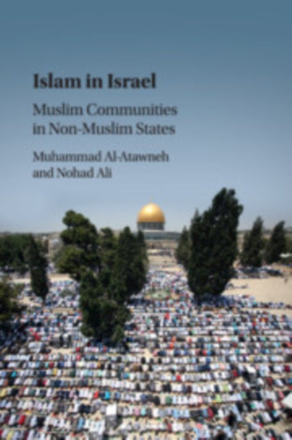 Book cover of: Islam in Israel. By: Muhammad Al-Atawneh