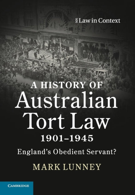 Book cover of: History of Australian Tort Law 1901–1945. By: Mark Lunney