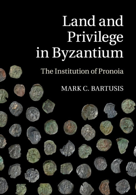 Land and Privilege in Byzantium