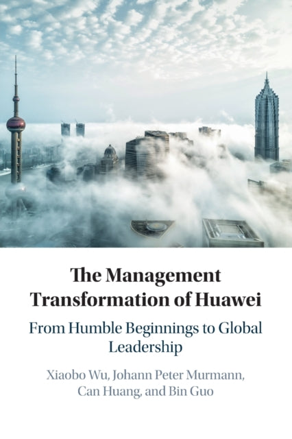 Book cover of: Management Transformation of Huawei. By: Xiaobo Wu