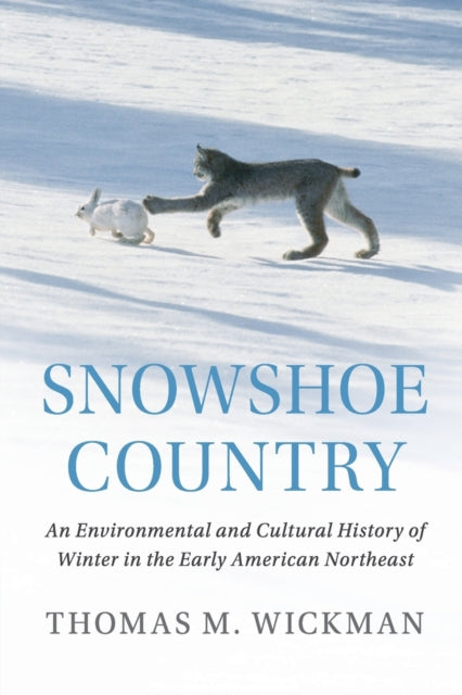 Book cover of: Snowshoe Country. By: Thomas M. Wickman