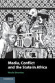 Book cover of: Media, Conflict, and the State in Africa. By: Nicole Stremlau
