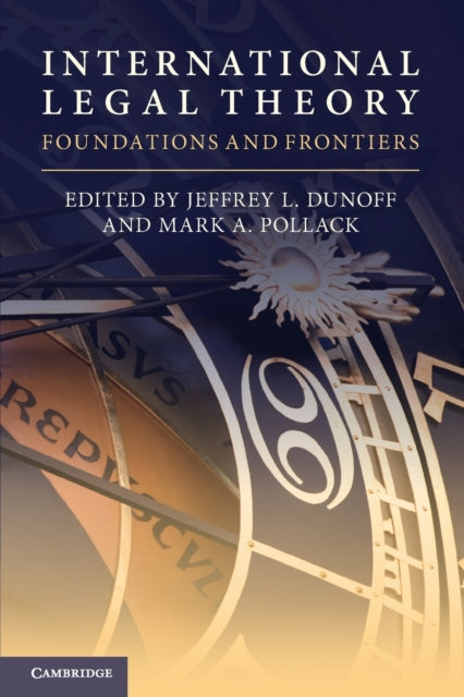 Book cover of: International Legal Theory. By: Jeffrey L. Dunoff
