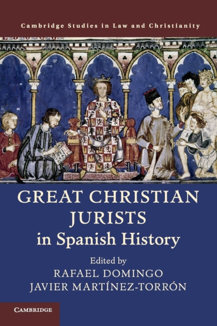 Book cover of: Great Christian Jurists in Spanish History. By: Rafael Domingo