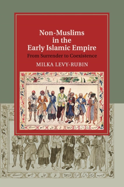 Book cover of: Non-Muslims in the Early Islamic Empire. By: Milka Levy-Rubin