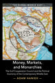 Book cover of: Money, Markets, and Monarchies. By: Adam Hanieh