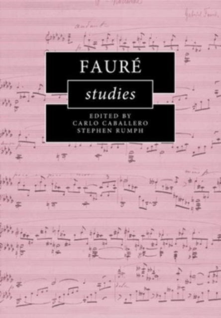 Book cover of: Faure Studies. By: Carlo Caballero