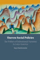 Book cover of: Uneven Social Policies. By: Sara Niedzwiecki