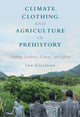 Book cover of: Climate, Clothing, and Agriculture in Prehistory. By: Ian Gilligan