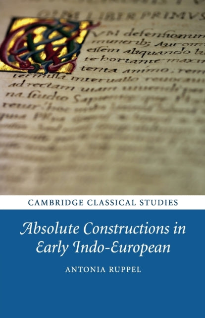 Book cover of: Absolute Constructions in Early Indo-European. By: Antonia Ruppel