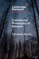 Book cover of: Continental Philosophy of Religion. By: Elizabeth Burns