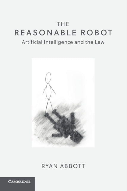 Book cover of: Reasonable Robot. By: Ryan Abbott