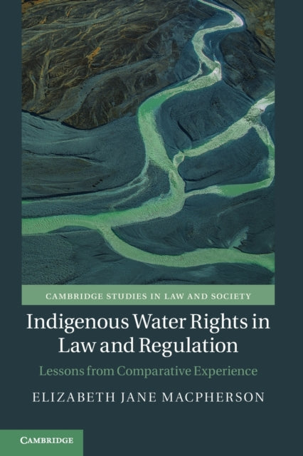 Book cover of: Indigenous Water Rights in Law and Regulation. By: Elizabeth Jane Macpherson