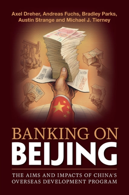 Book cover of: Banking on Beijing. By: Axel Dreher