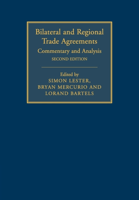 Bilateral and Regional Trade Agreements: Volume 1