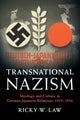Book cover of: Transnational Nazism. By: Ricky W. Law