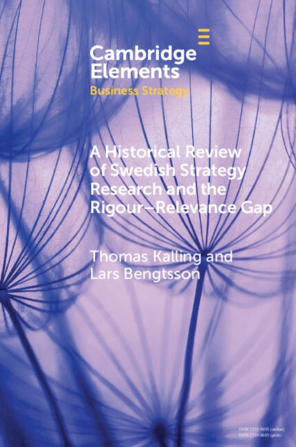 Book cover of: Historical Review of Swedish Strategy Research and the Rigor-Relevance Gap