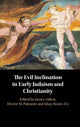 Book cover of: Evil Inclination in Early Judaism and Christianity. By: Hector Patmore