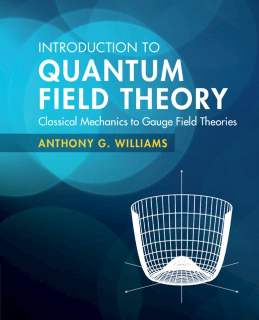 Book cover of: Introduction to Quantum Field Theory. By: Anthony G. Williams
