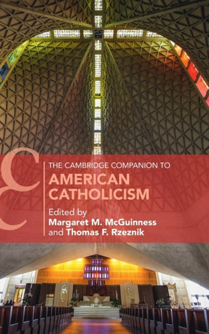 Cambridge Companion to American Catholicism