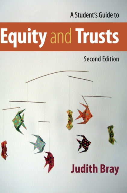 Book cover of: Student's Guide to Equity and Trusts. By: Judith Bray
