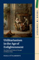 Book cover of: Utilitarianism in the Age of Enlightenment. By: Niall O'Flaherty
