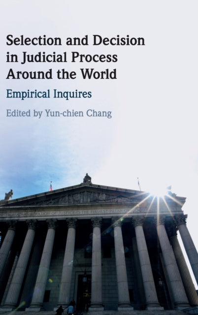 Selection and Decision in Judicial Process around the World