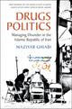 Book cover of: Drugs Politics. By: Maziyar Ghiabi