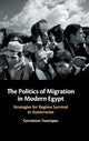 Book cover of: Politics of Migration in Modern Egypt. By: Gerasimos Tsourapas