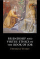 Book cover of: Friendship and Virtue Ethics in the Book of Job. By: Patricia Vesely